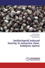 Imidacloprid induced toxicity in estuarine clam, katelysia opima