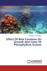 Effect Of Beta Carotene On Growth And Color Of Pterophyllum Scalare