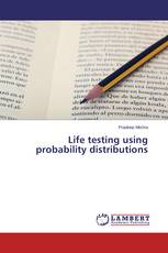 Life testing using probability distributions