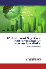 FDI,Investment Objectives, And Performance Of Japanese Subsidiaries