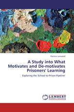 A Study into What Motivates and De-motivates Prisoners' Learning