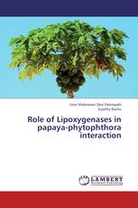 Role of Lipoxygenases in papaya-phytophthora interaction