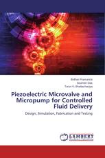 Piezoelectric Microvalve and Micropump for Controlled Fluid Delivery