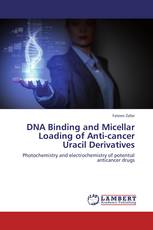 DNA Binding and Micellar Loading of Anti-cancer Uracil Derivatives