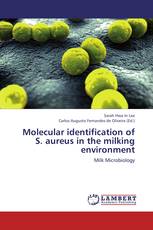 Molecular identification of S. aureus in the milking environment