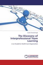 The Discovery of Interprofessional Team Learning