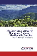 Impact of Land Use/Cover Change on Community Livelihood in Zanzibar