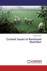 Current Issues in Ruminant Nutrition