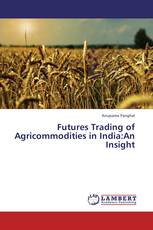 Futures Trading of Agricommodities in India:An Insight