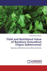 Yield and Nutritional Value of Bambara Groundnut (Vigna Subterranea)