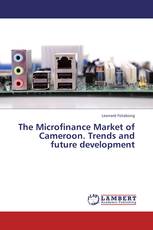 The Microfinance Market of Cameroon. Trends and future development