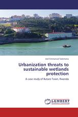 Urbanization threats to sustainable wetlands protection