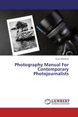 Photography Manual For Contemporary Photojournalists