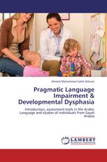 Pragmatic Language Impairment & Developmental Dysphasia