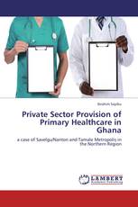 Private Sector Provision of Primary Healthcare in Ghana