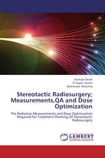 Stereotactic Radiosurgery; Measurements,QA and Dose Optimization