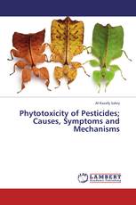 Phytotoxicity of Pesticides; Causes, Symptoms and Mechanisms