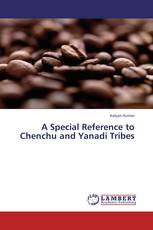 A Special Reference to Chenchu and Yanadi Tribes