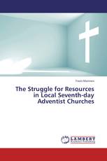 The Struggle for Resources in Local Seventh-day Adventist Churches