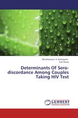 Determinants Of Sero-discordance Among Couples Taking HIV Test