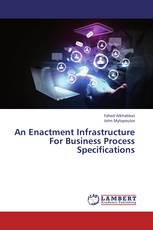 An Enactment Infrastructure For Business Process Specifications