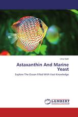 Astaxanthin And Marine Yeast