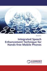 Integrated Speech Enhancement Technique for Hands-free Mobile Phones