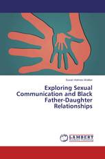 Exploring Sexual Communication and Black Father-Daughter Relationships