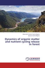 Dynamics of organic matter and nutrient cycling release in forest