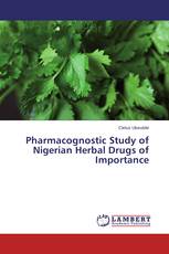 Pharmacognostic Study of Nigerian Herbal Drugs of Importance