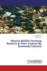 Marine Biofilm Forming Bacteria & Their Control By Seaweeds Extracts
