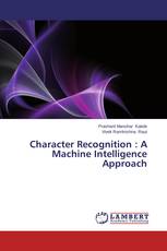 Character Recognition : A Machine Intelligence Approach
