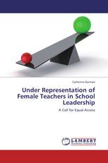 Under Representation of Female Teachers in School Leadership