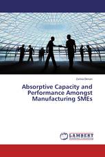 Absorptive Capacity and Performance Amongst Manufacturing SMEs
