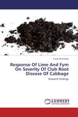 Response Of Lime And Fym On Severity Of Club Root Disease Of Cabbage