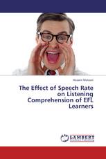 The Effect of Speech Rate on Listening Comprehension of EFL Learners