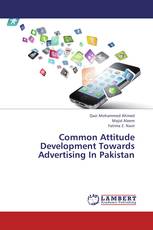 Common Attitude Development Towards Advertising In Pakistan