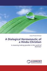 A Dialogical Hermeneutic of a Hindu-Christian