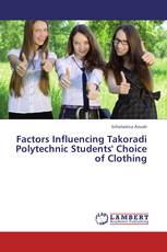 Factors Influencing Takoradi Polytechnic Students' Choice of Clothing