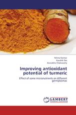 Improving antioxidant potential of turmeric