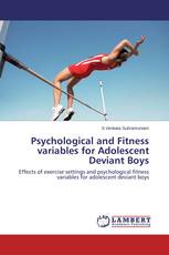 Psychological and Fitness variables for Adolescent Deviant Boys