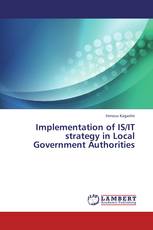 Implementation of IS/IT strategy in Local Government Authorities