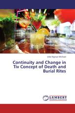 Continuity and Change in Tiv Concept of Death and Burial Rites