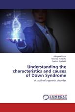 Understanding the characteristics and causes of Down Syndrome