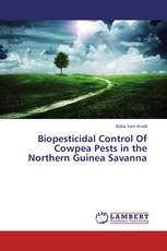 Biopesticidal Control Of Cowpea Pests in the Northern Guinea Savanna