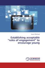 Establishing acceptable “rules of engagement” to encourage young