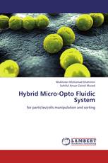 Hybrid Micro-Opto Fluidic System