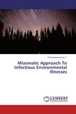 Miasmatic Approach To Infectious Environmental Illnesses