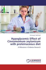 Hypoglycemic Effect of Cinnamomum zeylanicum with proteinaceous diet