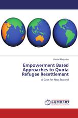 Empowerment Based Approaches to Quota Refugee Resettlement